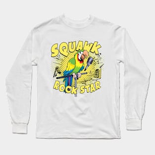 Squawk rock star Long Sleeve T-Shirt